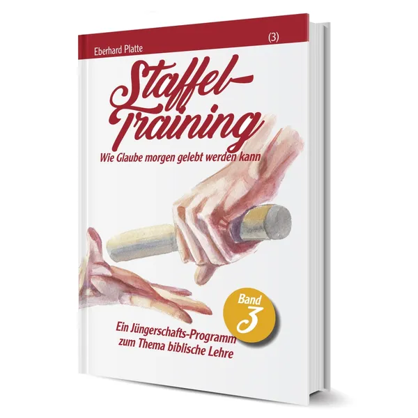 Produktbild des Artikels Staffeltraining (3) - Wie Glaube morgen gelebt werden kann (Buch - Gebunden)