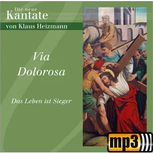 Produktbild des Artikels Via Dolorosa - Die Kleine Kantate zur Passionszeit (MP3-Album - Download)