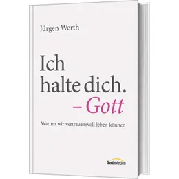 Produktbild des Artikels Ich halte dich. - Gott (Buch - Gebunden)
