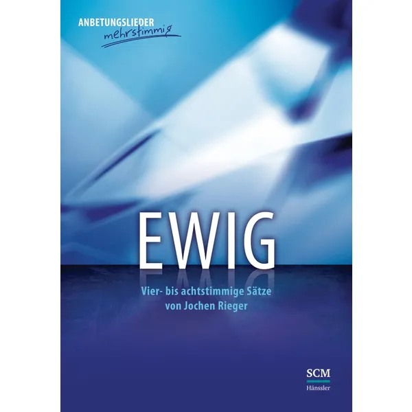 Produktbild des Artikels Ewig - Chorpartitur (Liederbuch - Geheftet)
