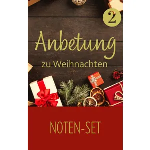 Produktbild des Artikels Anbetung zu Weihnachten 2 (Noten-Set) (Noten - Download)