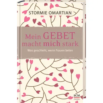 Produktbild des Artikels Mein Gebet macht mich stark (Buch - Hardcover)