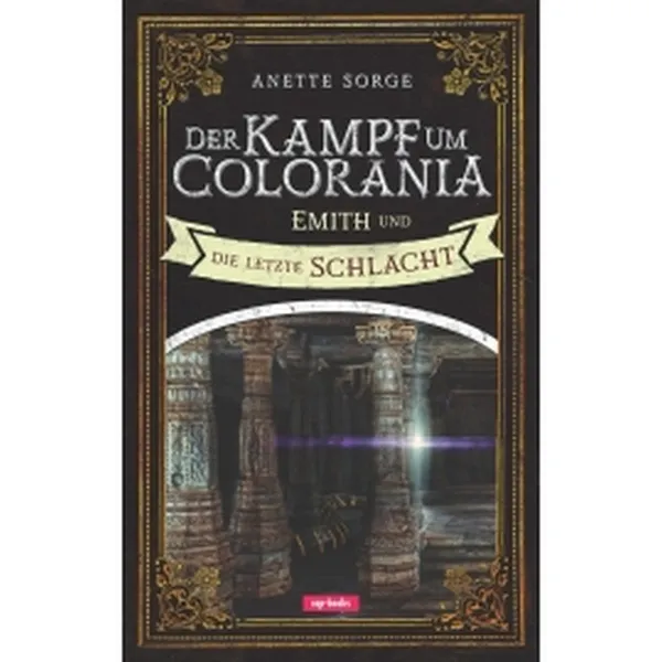 Produktbild des Artikels Der Kampf um Colorania: Emith und die letzte Schlacht Bd.7 (Buch - Hardcover)