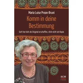 Produktbild des Artikels Komm in deine Bestimmung (Buch - Gebunden)