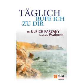 Produktbild des Artikels Täglich rufe ich zu dir (E-Book - ePUB Datei)