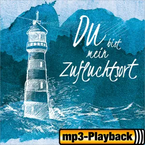 Produktbild des Artikels Du bist mein Zufluchtsort (Playback ohne Backings) (MP3-Album - Download)