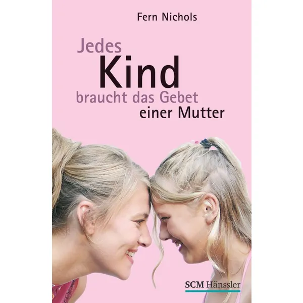 Produktbild des Artikels Jedes Kind braucht das Gebet einer Mutter (Buch - Paperback)