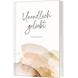 Produktbild des Artikels Unendlich geliebt - Gebetstagebuch (Buch - Gebunden)
