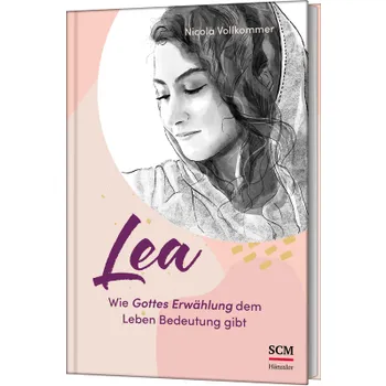 Produktbild des Artikels Lea - Wie Gottes Erwählung dem Leben Bedeutung gibt (Buch - Gebunden)