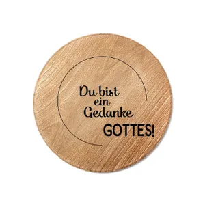 Produktbild des Artikels Holzuntersetzer "Du bist ein Gedanke Gottes!" ()
