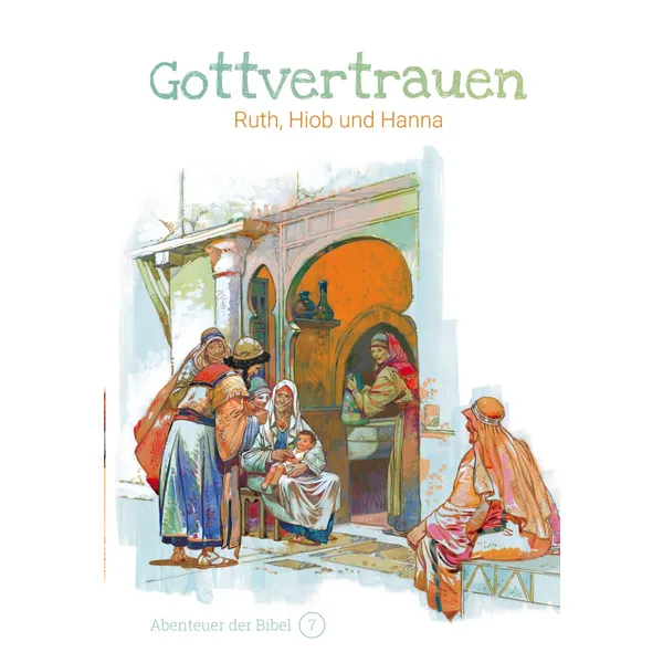 Produktbild des Artikels Gottvertrauen - Ruth, Hiob und Hanna (Buch - Gebunden)