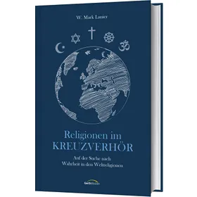 Produktbild des Artikels Religionen im Kreuzverhör (Buch - Gebunden)