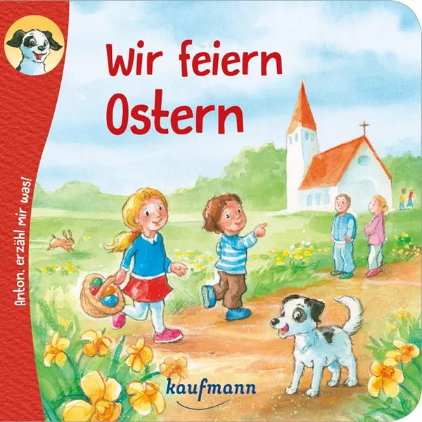 Produktbild des Artikels Anton, erzähl mir was! Wir feiern Ostern (Buch - Geheftet)