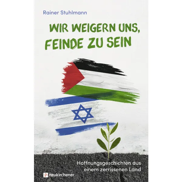 Produktbild des Artikels Wir weigern uns, Feinde zu sein (Buch - Gebunden)