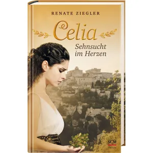 Produktbild des Artikels Celia – Sehnsucht im Herzen (Buch - Gebunden)