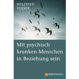 Produktbild des Artikels Mit psychisch kranken Menschen in Beziehung sein (E-Book - ePUB Datei)