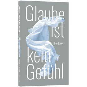 Produktbild des Artikels Glaube ist kein Gefühl (Buch - Taschenbuch)