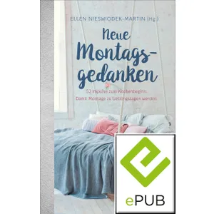 Produktbild des Artikels Neue Montagsgedanken (E-Book - ePUB Datei)