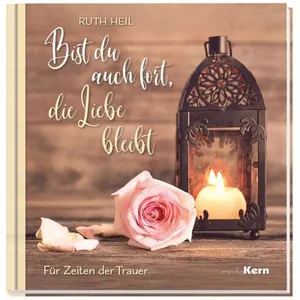 Produktbild des Artikels Bist du auch fort, die Liebe bleibt (Buch - Gebunden)