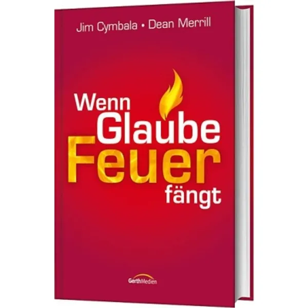 Produktbild des Artikels Wenn Glaube Feuer fängt (Buch - Gebunden)