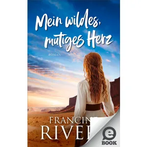 Produktbild des Artikels Mein wildes, mutiges Herz (E-Book - ePUB Datei)