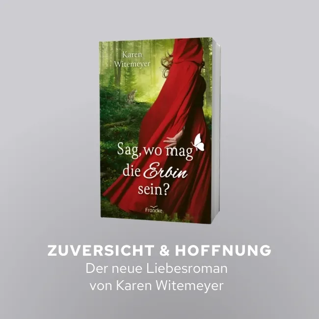 Zuversicht & Hoffnung - Der neue Liebesroman von Karen Witemeyer