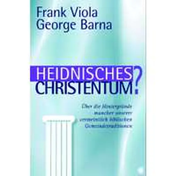 Produktbild des Artikels Heidnisches Christentum? (Buch - Paperback)